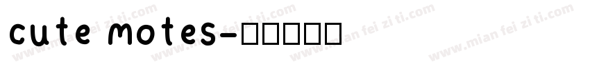 cute motes字体转换
